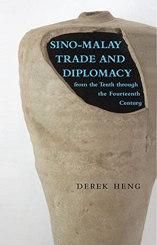 Book cover of Sino-Malay Trade And Diplomacy From The Tenth Through The Fourteenth Century by Derek Heng