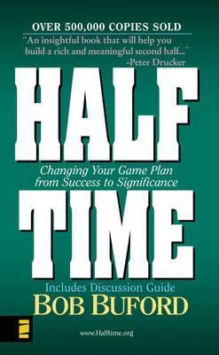 Book cover of Halftime: Changing Your Game Plan From Success To Significance by Bob Buford