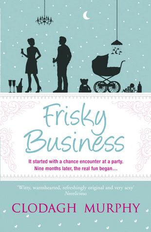 Book cover of Frisky Business by Clodagh Murphy