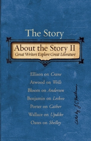 Book cover of The Story About The Story Vol. Ii by J.C. Hallman (Ed.), Zadie Smith, Margaret Atwood, Martin Amis, Charles Baxter