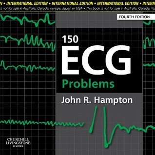 Book cover of 150 Ecg Problems by John R. Hampton