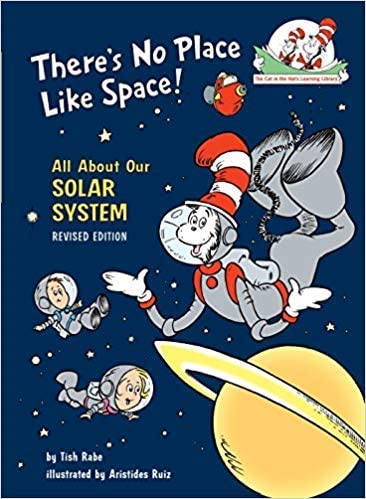 Book cover of There's No Place Like Space: All About Our Solar System by Tish Rabe, Aristides Ruiz (Illus.)