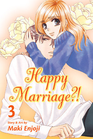 Book cover of Happy Marriage?!, Vol. 3 by Maki Enjōji