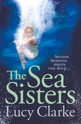 Book cover of The Sea Sisters by Lucy Clarke