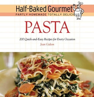 Book cover of Half-Baked Gourmet: Pasta by Jean Galton