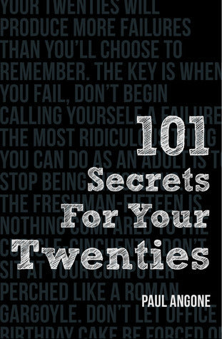 Book cover of 101 Secrets For Your Twenties by Paul Angone