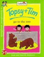 Book cover of Topsy And Tim Go To The Zoo by Jean Adamson, Gareth Adamson