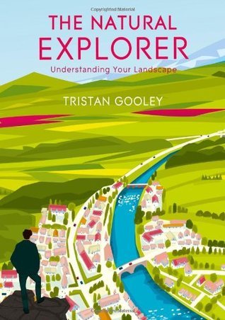 Book cover of Natural Explorer: In Search Of The Extraordinary Journey by Tristan Gooley
