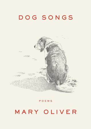 Book cover of Dog Songs: Poems by Mary Oliver