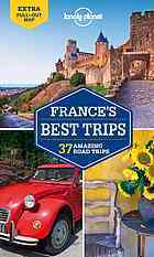 Book cover of Frances's Best Trips by Oliver Berry, Lonely Planet (Contrib.), Gregor Clark, Donna Wheeler, Nicola Williams, Stuart Butler, Jean-Bernard Carillet