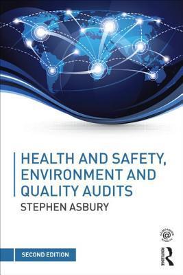 Book cover of Health And Safety, Environment And Quality Audits: A Risk-Based Approach by Stephen Asbury