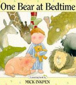 Book cover of One Bear at Bedtime by Mick Inkpen