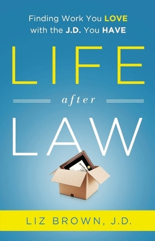 Book cover of Life After Law by Liz  Brown