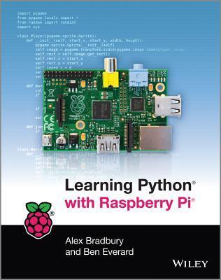 Book cover of Learning Python With Raspberry Pi by Alex Bradbury, Ben Everard