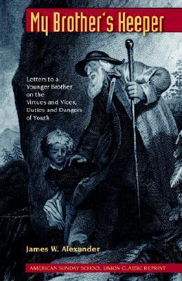 Book cover of My Brother's Keeper by James Waddel Alexander