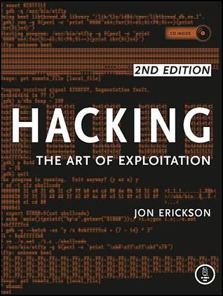 Book cover of Hacking: The Art Of Exploitation by Jon Erickson