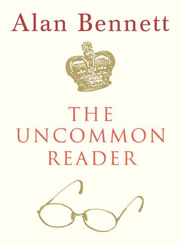 Book cover of The Uncommon Reader by Alan Bennett