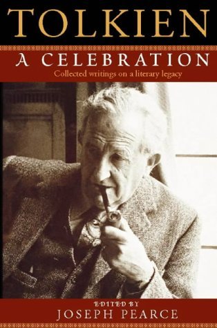 Book cover of Tolkien: A Celebration by Joseph Pearce (Ed.)