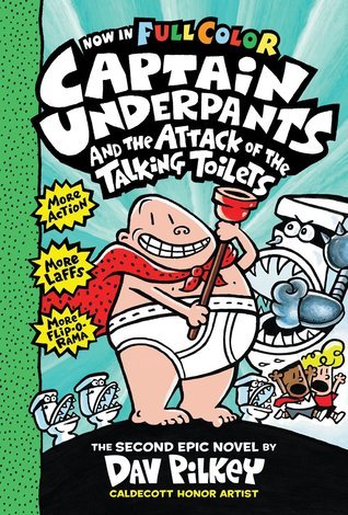 Book cover of Captain Underpants And The Attack Of The Talking Toilets by Dav Pilkey