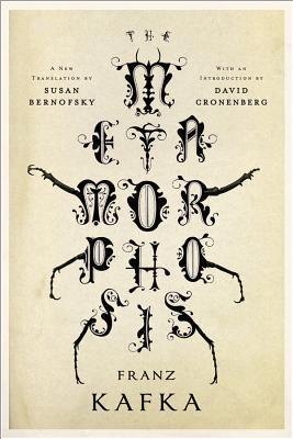 Book cover of The Metamorphosis by Franz Kafka, Susan Bernofsky (Trans.), David Cronenberg (Introduction)