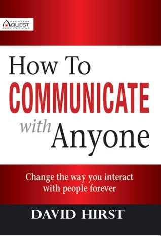 Book cover of How To Communicate With Anyone by David Hirst