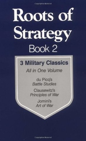 Book cover of Roots Of Strategy: Book 2 - 3 Military Classics by Curtis Brown (Ed.)