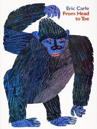 Book cover of From Head To Toe by Eric Carle