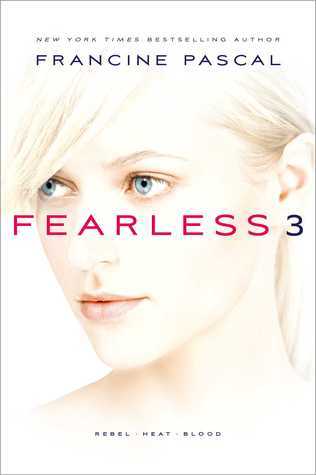 Book cover of Fearless 3: Rebel; Heat; Blood by Francine Pascal