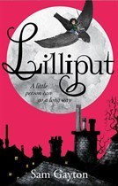 Book cover of Lilliput by Samuel Gayton Pete Williamson, Pete Williamson (Illus.)