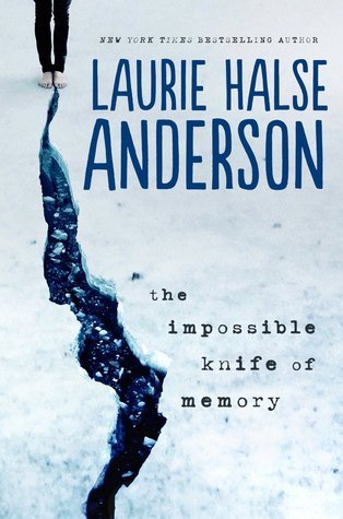 Book cover of The Impossible Knife of Memory by Laurie Halse Anderson