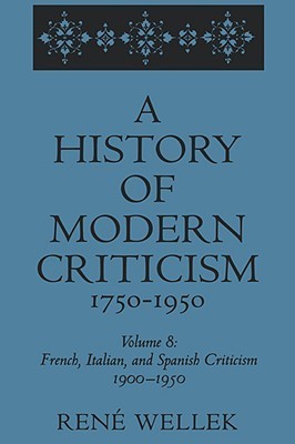 Book cover of French, Italian, And Spanish Criticism, 1900-1950 by René Wellek