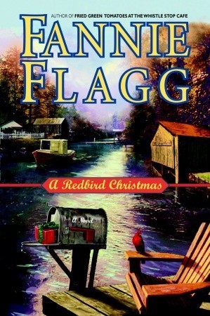 Book cover of A Redbird Christmas by Fannie Flagg