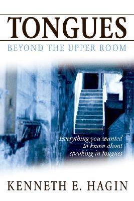 Book cover of Tongues: Beyond the Upper Room by Kenneth E. Hagin