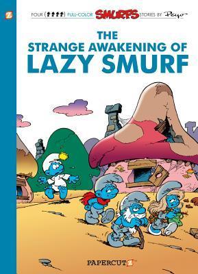 Book cover of Smurfs #17: The Strange Awakening of Lazy Smurf by Peyo