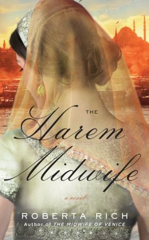 Book cover of The Harem Midwife: A Novel by Roberta Rich