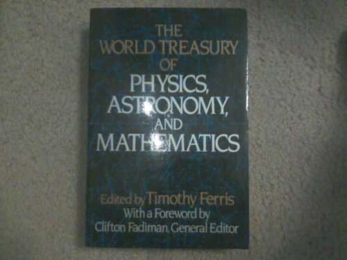 Book cover of The World Treasury of Physics, Astronomy, and Mathematics by Timothy Ferris (Ed.)