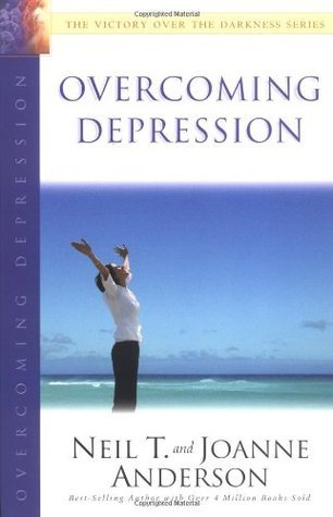 Book cover of Overcoming Depression by Neil T. Anderson, Joanne Anderson
