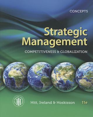 Book cover of Strategic Management: Concepts: Competitiveness And Globalization by Michael A. Hitt, R. Duane Ireland, Robert E. Hoskisson