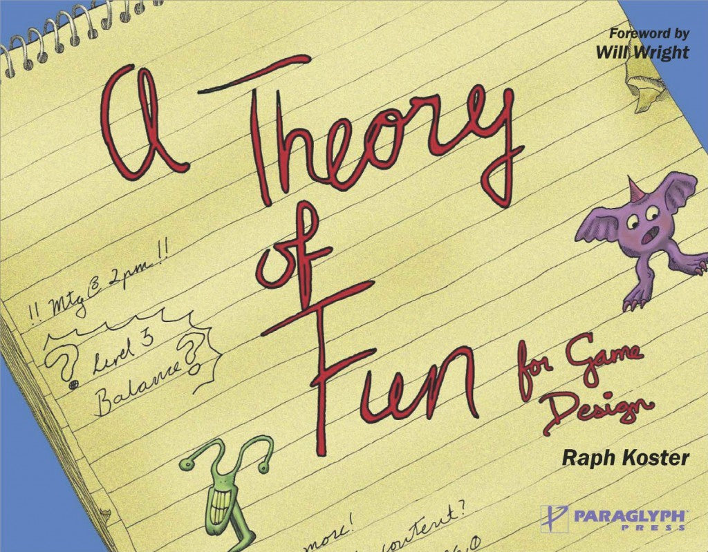Book cover of A Theory Of Fun For Game Design by Ralph Koster