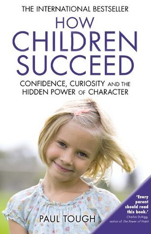 Book cover of How Children Succeed by Tough Paul