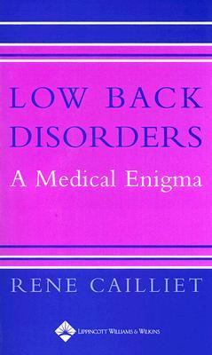 Book cover of Low Back Disorders: A Medial Enigma by Rene Cailliet