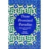Book cover of Those Promised Paradise- Stories of the Sahabah Vol I by Noura Durkee