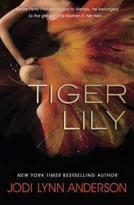 Book cover of Tiger Lily by Jodi Lynn Anderson
