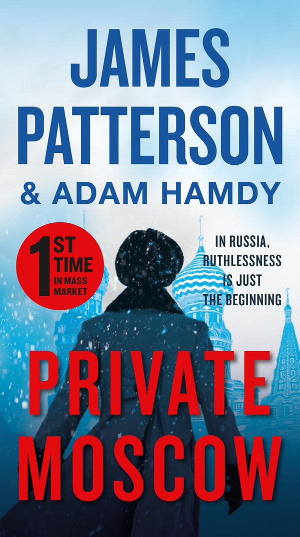 Book cover of Private Moscow by James  Patterson, Adam Hamdy