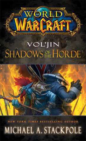 Book cover of World Of Warcraft: Vol'jin: Shadows Of The Horde by Michael A. Stackpole