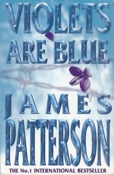 Book cover of Violets Are Blue by James  Patterson