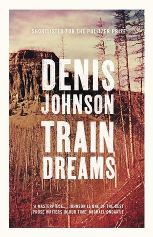 Book cover of Train Dreams by Denis Johnson