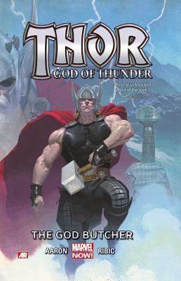 Book cover of Thor: God Of Thunder, Vol. 1: The God Butcher by Jason Aaron