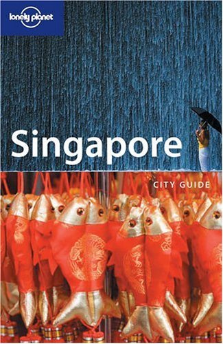 Book cover of Singapore City Guide by Mat Oakley, Patsy Stone, Lonely Planet