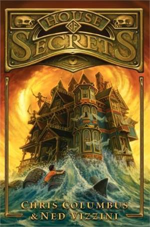 Book cover of House Of Secrets by Chris Columbus, Ned Vizzini
